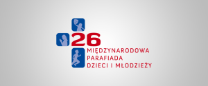 26. Międzynarodowa Parafiada Dzieci i Młodzieży w Warszawie