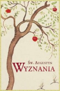 Św. Augustyn, "Wyznania", Wydawnictwo Znak, Kraków 1994