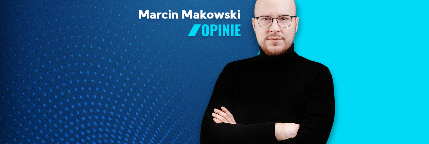 Marcin Makowski opinia artykuł stacja7 2