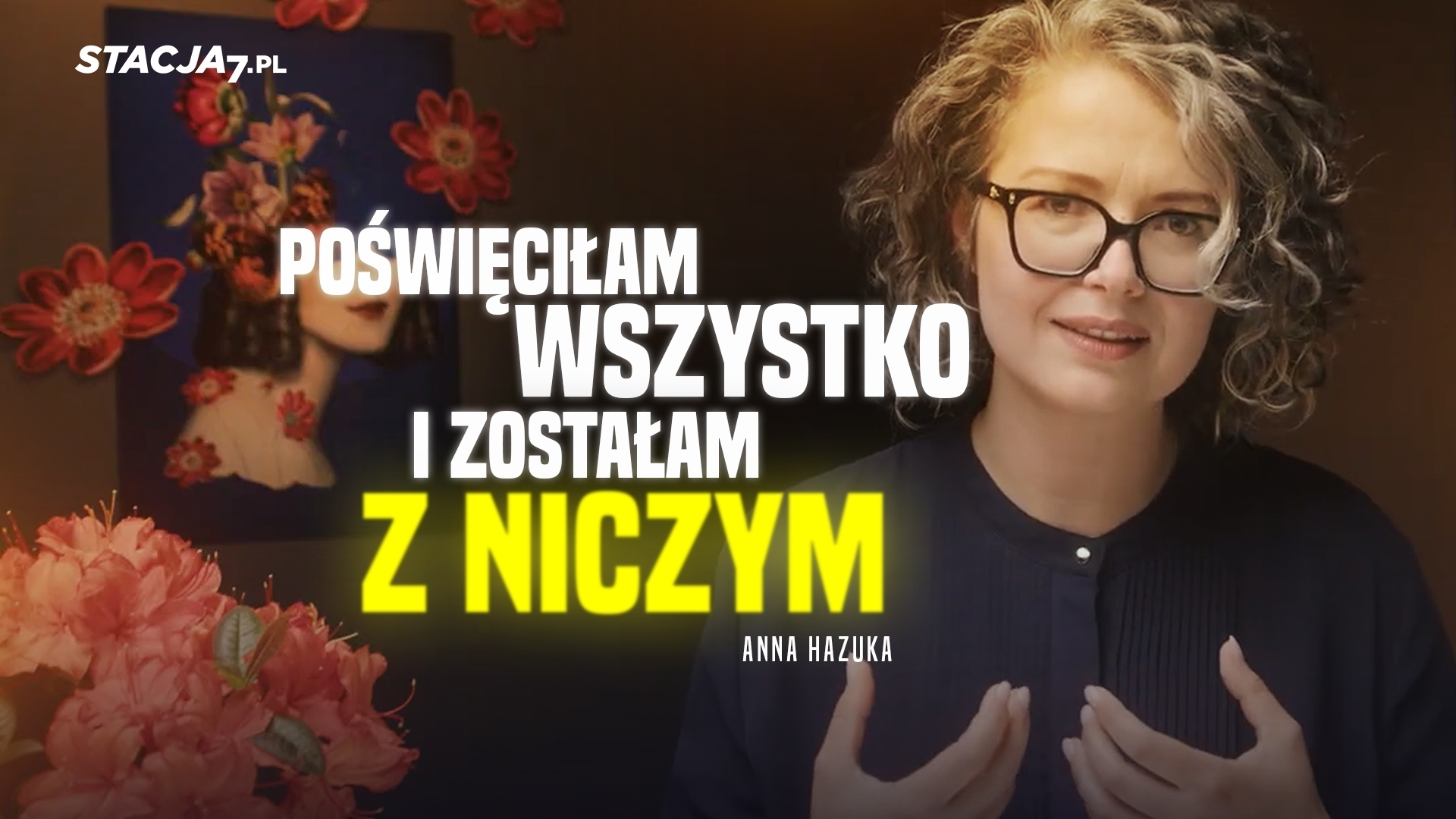 „Muszę być silna”. Anna Hazuka o radzeniu sobie z poczuciem, iż życie mnie wyrolowało